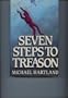 Seven Steps to Treason