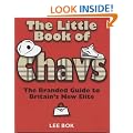 The Little Book of Chavs: The Branded Guide to Britain's New Elite (Chav's Series)