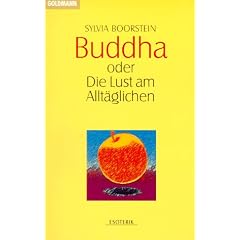 Buddha oder die Lust am Allt�glichen