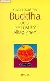 Buddha oder die Lust am Allt�glichen