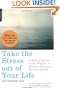 Take the Stress Out of Your Life: A Medical Doctor's Proven Program to Minimize Stress and Maximize Health [Book with Two Audio CDs]