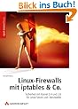 Linux Firewalls mit iptables & Co