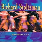 Worldbeat Bach by Eddie Gomez, Richard Stoltzman, Johann Sebastian Bach, Charles Gounod, and Christian Pezold