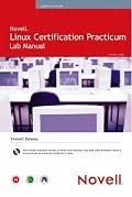 Novell Linux Certification Practicum Lab Manual (Novell Press)