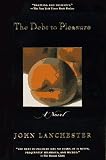 The Debt to Pleasure: A Novel