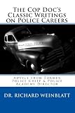 The Cop Doc s Classic Writings on Police Careers