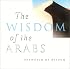 The Wisdom of The Arabs (Oneworld of Wisdom)