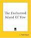 Books : The Enchanted Island Of Yew