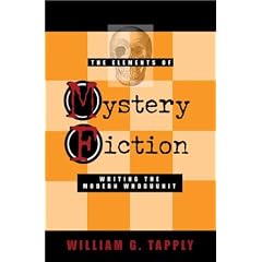 Elements of Mystery Fiction, The: Writing the Modern Whodunit