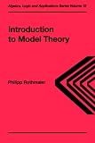 Introduction to Model Theory (Algebra, Logic & Applications)