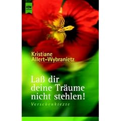 La� dir deine Tr�ume nicht stehlen