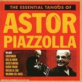 Revue Astor Piazzolla  / The Essential tango Of Astor Piazzolla