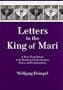 Letters to the King of Mari: A New Translation, With Historical Introduction, Notes, and Commentary (Mesopotamian Civilizations, 12)