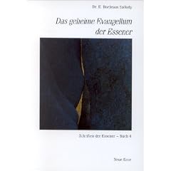 Schriften der Essener: Das geheime Evangelium der Essener: Schriften der Essener - Buch 4: BD 4