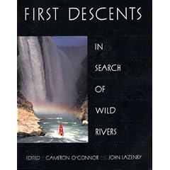 First Descents: In Search of Wild Rivers