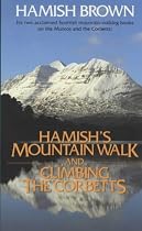 Hamish's Mountain Walk And Climbing The Corbetts