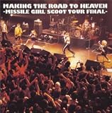 MAKING THE ROAD TO HEAVEN MISSILE GIRL SCOOT TOUR FINAL