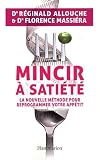 Mincir � sati�t� : La nouvelle m�thode pour reprogrammer votre app�tit