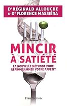 Mincir &agrave; sati&eacute;t&eacute; : La nouvelle m&eacute;thode pour reprogrammer votre app&eacute;tit