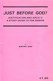 Just before God? : justification and ARCIC II, a study guide to the debate