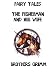 Search : FISHERMAN AND HIS WIFE, THE (FAIRY TALE BY THE BROTHERS GRIMM CLASSIC FANTASY)