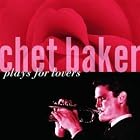 Chet Baker Plays for Lovers by Chet Baker