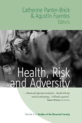 Health, Risk, and Adversity (Studies of the Biosocial Society)