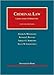 Criminal Law (University Casebook Series)
