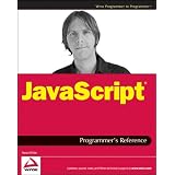 JavaScript Programmer's Reference (Wrox Programmer to Programmer)by Alexei White