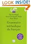 Grammaire méthodique du français (French Edition)
