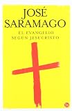 El Evangelio Segun Jesucristo / The Gospel According To Jesus Christ (Spanish Edition)