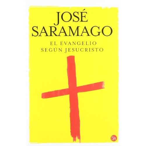 El Evangelio Segun Jesucristo / The Gospel According To Jesus Christ (Spanish Edition)