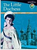WorldScapes The Little Duchess, Biography, Russia, Set E/Grade 4