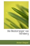 Die Meistersinger von N�rnberg - Richard Wagner