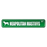 NEAPOLITAN MASTIFFS ST STREET SIGN DOG