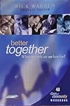 Better Together: What on Earth Are We Here For? (40 Days of Community, Workbook)