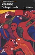 Neighbours: The Story of a Murder (Heinemann African Writers Series)