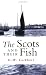 Book Scots and Their Fish