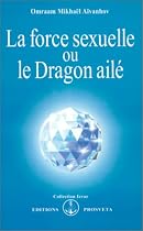 La force sexuelle ou le dragon aile