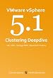 VMware vSphere 5.1 Clustering Deepdive