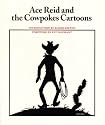 Ace Reid and the Cowpokes Cartoons (Southwestern Writers Collection Series)
