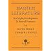 Hadith Literature: Its Origin, Development & Special Features (Islamic Texts Society)