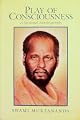 Play of Consciousness: A Spiritual Autobiography (Chitshakti Vilas)