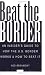 Books : Beat The Border: An Insider's Guide To How The U.S. Border Works And How To Beat It