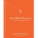 Live What You Love: Notes from an Unusual Life