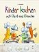 Bücher : Kinder kochen mit Obst und Gemüse. mit Obst und Gemüse