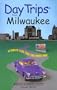 Day Trips from Milwaukee, 2nd: Getaways Less than Two Hours Away