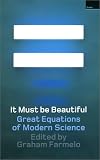 It Must Be Beautiful: Great Equations of Modern Science