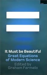 It Must Be Beautiful: Great Equations of Modern Science