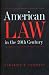 American Law in the Twentieth Century